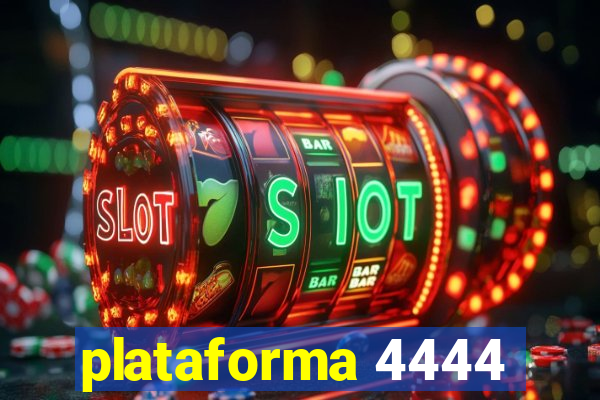 plataforma 4444